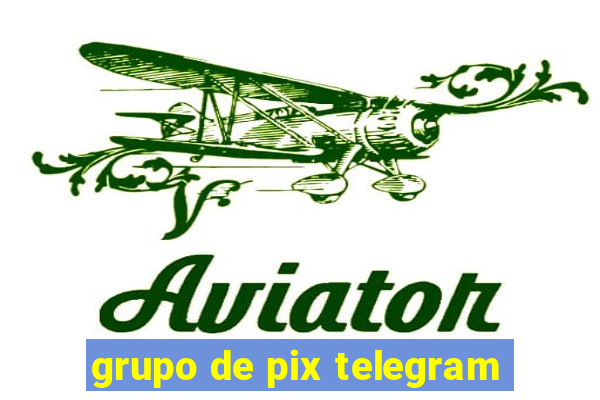 grupo de pix telegram